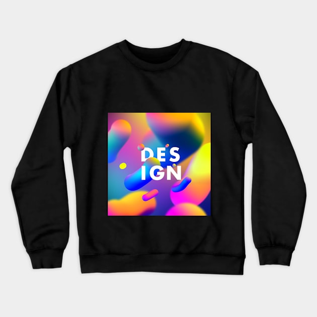 Fluid Designer Crewneck Sweatshirt by theartistmusician